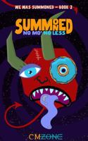 Summoned No Mo' No Less (We Was Summoned) B0GTHHP453 Book Cover