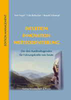 Intuition - Innovation - Werteorientierung: Die Drei Kardinaltugenden Fur Fuhrungskrafte Von Heute 3896736949 Book Cover
