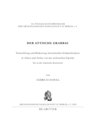 Der Attische Grabbau: Entwicklung Und Bedeutung Freistehender Grabarchitektur in Athen Und Attika Von Der Archaischen Epoche Bis in Die Römi 3110738198 Book Cover