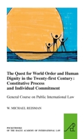 The Quest for World Order and Human Dignity in the Twenty-first Century: Constitutive Process and Individual Commitment 9004236155 Book Cover