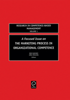 Research in Competence-based Management, Volume 1: A Focused Issue on the Marketing Process in Organizational Competence 0762312092 Book Cover