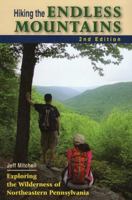 Hiking the Endless Mountains: Exploring the Wilderness of Northeast Pennsylvania 0811726487 Book Cover