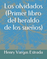Los olvidados (Primer libro del heraldo de los sueños) (Spanish Edition) B086PMND6X Book Cover