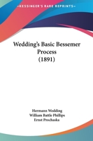 Wedding's Basic Bessemer Process 1165151057 Book Cover