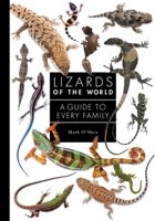 Lizards of the World: A Guide to Every Family 0691198691 Book Cover