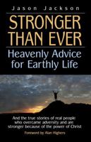 Stronger Than Ever: Heavenly Advice for Earthly Life 1932723234 Book Cover