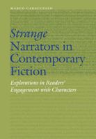 Strange Narrators in Contemporary Fiction: Explorations in Readers' Engagement with Characters 0803294964 Book Cover