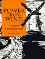 Power from Wind: A History of Windmill Technology 052156686X Book Cover