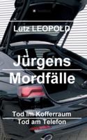 Jürgens Mordfälle 3: Tod im Kofferraum Tod am Telefon 3746921147 Book Cover