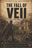 Dictator of Rome (Book 3): The Fall of Veii (Part two) 179015121X Book Cover