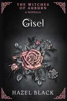 Gisel: A Witches of Auburn Novella (The Witches of Auburn) 1943622116 Book Cover