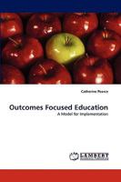 Outcomes Focused Education: A Model for Implementation 383836502X Book Cover