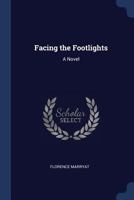 Facing the Footlights 1147746079 Book Cover