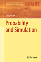 Probability and Simulation (Springer Undergraduate Texts in Mathematics and Technology) 3030560694 Book Cover