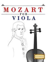 Mozart for Viola: 10 Easy Themes for Viola Beginner Book 197917332X Book Cover