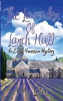 The Lavender of Larch Hall 1523761636 Book Cover