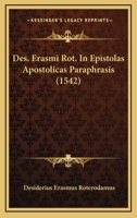 Des. Erasmi Rot. In Epistolas Apostolicas Paraphrasis 1120136148 Book Cover
