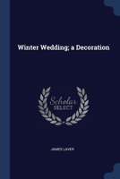 Winter Wedding; a Decoration 1021474614 Book Cover