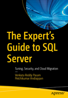 The Expert’s Guide to SQL Server: Tuning, Security, and Cloud Migration B0G6JSKYWV Book Cover