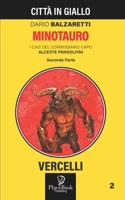 MINOTAURO - Vercelli 2: Seconda parte (Città in Giallo) B09L56G5G7 Book Cover