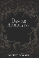 Dangar Apocalypse B0CD16C4LP Book Cover
