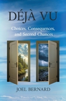 Déjà Vu: Choices, Consequences, and Second Chances B0G75XZHYS Book Cover