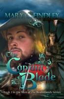 The Captain's Blade: A Historical Fantasy (Men of the Realmlands) B0DZSWS9FS Book Cover