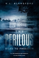 The Perilous Road to Freedom 1777660165 Book Cover
