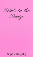 Petals in the Breeze 1805670336 Book Cover