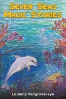 Seven Seas Magic Stories 1398466492 Book Cover