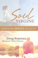 Soul Virgins: Redefining Single Sexuality 0985810718 Book Cover