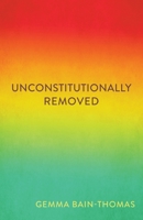 Unconstitutionally Removed 9769635502 Book Cover