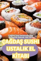 ÇaGdaS Sushi Ustalik El KItabi (Turkish Edition) 1836112858 Book Cover