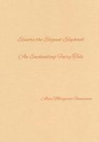 Elinore the Elegant Elephant: An Enchanting Fairy Tale 1494452162 Book Cover