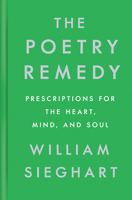 The Poetry Remedy: Prescriptions for the Heart, Mind, and Soul 0525561080 Book Cover
