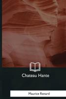 Chateau Hante 3690829178 Book Cover