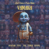VAMANA AVATAR: Fifth Avatar - The Three Steps (The Lord Vishnu's Ten Avatars - Epic Transformation Tales of God's Descent) B0G7SMT9Z3 Book Cover