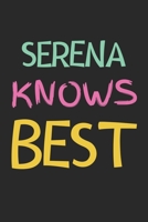 Serena Knows Best: Lined Journal, 120 Pages, 6 x 9, Serena Personalized Name Notebook Gift Idea, Black Matte Finish (Serena Knows Best Journal) 1675721815 Book Cover