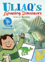 Uliaq's Amazing Dinosaurs: Hadrosaur 1774508737 Book Cover