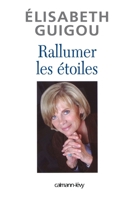 Rallumer les étoiles (French Edition) 2702137288 Book Cover