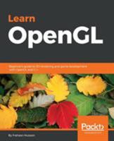 Learn OpenGL : Beginner's Guide to 3D Rendering and Game Development with OpenGL and C++ 1789340365 Book Cover