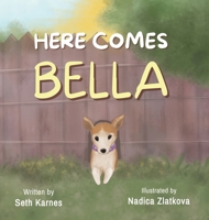 Here Comes Bella B0GTRXYC7Q Book Cover