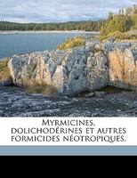 Myrmicines, dolichodérines et autres formicides néotropiques. 1149891912 Book Cover