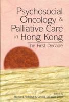 Psychosocial Oncology and Palliative Care in Hong Kong: The First Decade 9622095038 Book Cover