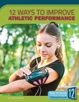 12 Ways to Improve Athletic Performance 1632353695 Book Cover