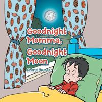 Good Night Momma, Good Night Moon 1546248471 Book Cover