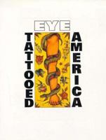 Eye Tattooed America 0945367120 Book Cover