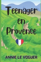 Teenager en Provence 1521208409 Book Cover
