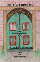 Die drei Brueder: eine Maerchenballade 1496050932 Book Cover