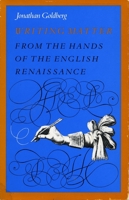 Writing Matter: From the Hands of the English Renaissance 0804719586 Book Cover